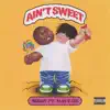 Ain't Sweet (feat. Matt OX) - Single album lyrics, reviews, download