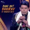 Raag Nat Bhairav By Bhaskar Nath - Bhaskar Nath lyrics