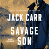 Jack Carr - Savage Son (Unabridged) artwork