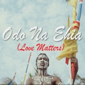 Odo na ehia (Love Matters) [feat. Abochi] artwork