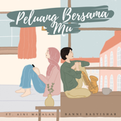 Peluang Bersama Mu (feat. Aini Mazalan) - Banni Basyishar