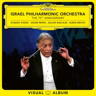 Israel Philharmonic Orchestra – The 75th Anniversary (Live / Visual Album) by Julian Rachlin, Vadim Repin, Evgeny Kissin, Israel Philharmonic Orchestra & Zubin Mehta album reviews, ratings, credits