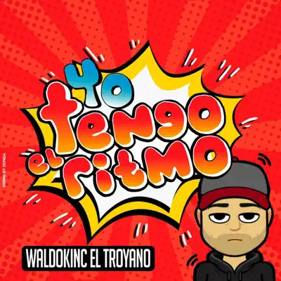Yo Tengo el Ritmo - Single - Waldokinc El Troyano