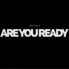 People Are You Ready - Single album lyrics, reviews, download