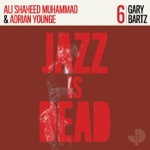 Gary Bartz, Ali Shaheed Muhammad & Adrian Younge - The Message