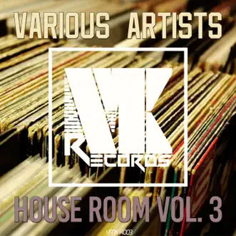 House Room, Vol. 3 by Various Artists album reviews, ratings, credits