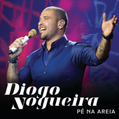 Pé Na Areia - Diogo Nogueira