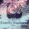 Family Business - Single album lyrics, reviews, download