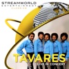 Tavares Live In Concert