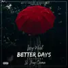 Better Days (feat. Lil Zay Osama) - Single album lyrics, reviews, download