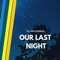 Our Last Night - Til von Dombois lyrics