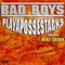 Bad Boys (feat. Mike Sherm) - PlayaPosseStacks lyrics