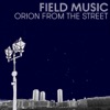 Orion From the Street - Single