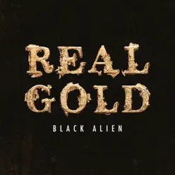Real Gold - Single - Black Alien Real Gold - Single - Black Alien