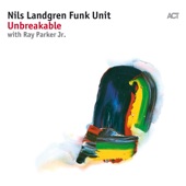 Nils Landgren Funk Unit with Ray Parker Jr. - Just a Kiss Away