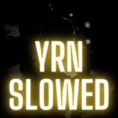 Yrn Slowed (Remix) artwork