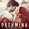 Pashmina by Aakanksha & Ami (From "Fitoor") - Single album lyrics, reviews, download
