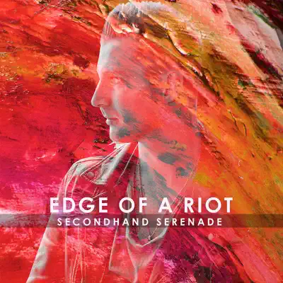 Edge of a Riot - Single - Secondhand Serenade