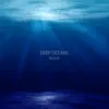 Deep Oceans - Single album lyrics, reviews, download