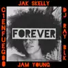 Forever (feat. C1enfueg00, Jak Skelly & DJ Ray BLK) - Single album lyrics, reviews, download