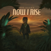 Now I Rise (Deluxe Edition) - Dre Island