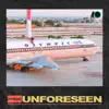 Unforeseen - Single album lyrics, reviews, download
