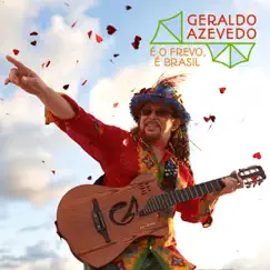 É o Frevo, É Brasil - EP by Geraldo Azevedo album reviews, ratings, credits