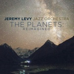 Jeremy Levy Jazz Orchestra - Jupiter: The Bringer of Jollity