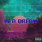 In a Dream (Remix) [feat. Rockell] - Junie3x lyrics