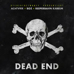 Dead End - EP by AchtVier, Boz & Reeperbahn Kareem album reviews, ratings, credits