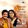 Sawan Mein Bheegi - Single