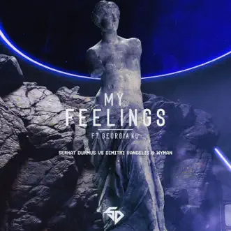 My Feelings (feat. Georgia Ku) [Extended Mix] by Serhat Durmus & Dimitri Vangelis & Wyman song reviws