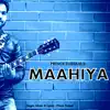 Maahiya - Single album lyrics, reviews, download