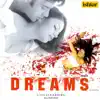 Dreams (Original Motion Picture Soundtrack) album lyrics, reviews, download