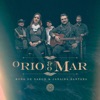 O Rio e o Mar - Single