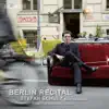 Stream & download Berlin Recital: Stefan Schulz