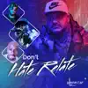 Dont Hate Relate (feat. Genesis Elijah & Zed Regal) - Single album lyrics, reviews, download