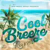 Cool Breeze - Single album lyrics, reviews, download