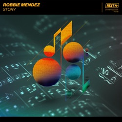 Robbie Mendez - Story