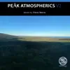 Stream & download Peak Atmospherics V2 (DJ Mix)