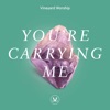 You're Carrying Me (feat. Joshua Miller) - Single