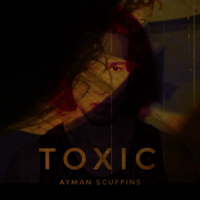 Ayman Scuffins - Toxic artwork