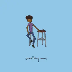 Something More (with Frith & Paper Latte) Song Lyrics