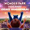 Hideaway (From "Wonder Park") - Single album lyrics, reviews, download