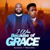 I Win Because of Grace - Single (feat. Moses Bliss) - Single album lyrics, reviews, download