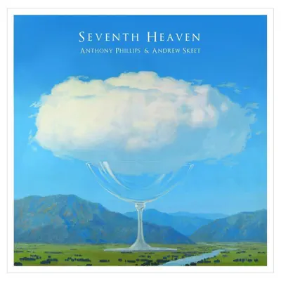 Seventh Heaven (feat. Andrew Skeet) - Anthony Phillips Seventh Heaven (feat. Andrew Skeet) - Anthony Phillips