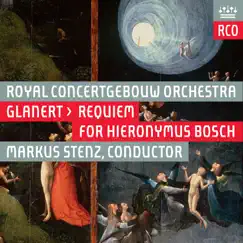 Glanert: Requiem für Hieronymus Bosch (Live) by Markus Stenz & Royal Concertgebouw Orchestra album reviews, ratings, credits