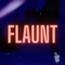 Flaunt - WORLDW1D3G!FT lyrics