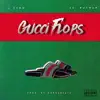 Gucci Flops (feat. SG Batman) - Single album lyrics, reviews, download