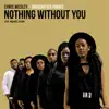 Nothing Without You (feat. Michael Dixon) - Single album lyrics, reviews, download